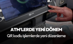 ATM'lerde yeni dönem: QR kodlu işlemlerde düzenleme