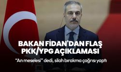 Bakan Fidan'dan flaş PKK/YPG açıklaması