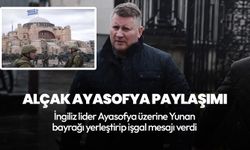 Küstah İngiliz haddini aştı! Alçak Ayasofya paylaşımı