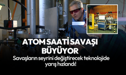 Savaşın doğasını Atom saatleri ile değişiyor