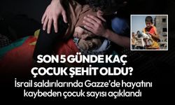 İsrail'in saldırıları çocukları hedef alıyor! İşte son 5 günde şehit çocuk sayısı