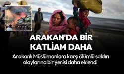 Arakan'da ordudan yeni bir katliam!