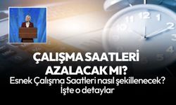 Çalışma saatleri düşüyor mu? İşte yeni sistemde merak edilen detaylar