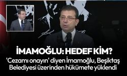 İmamoğlu sert konuştu: Onayın cezamı