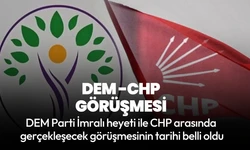 CHP DEM Parti görüşmesinin tarihi belli oldu