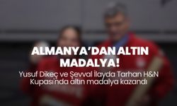 Yusuf Dikeç ve Şevval İlayda Tarhan Almanya'da altın madalya kazandı