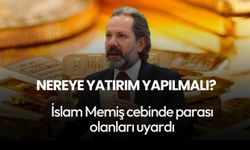 İslam Memiş cebinde parası olanları uyardı! Nereye yatırım yapılmalı?