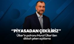 Ülker'in patronu Murat Ülker'den dikkat çeken çıkış: Piyasadan çekiliriz