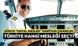 Dünya "Hayal Meslek" haritası çıkarıldı: Türkiye hangi mesleği seçti