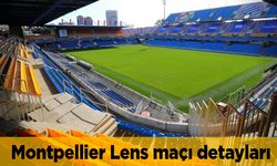 Montpellier Lens maçı muhtemel 11’ler hangi kanalda canlı?