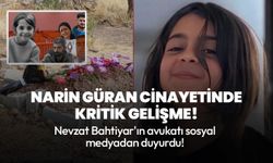 Nevzat Bahtiyar'ın avukatı sosyal medyadan duyurdu! Narin Güran cinayetinde kritik gelişme!