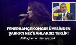 Fenerbahçe kongre üyesinden şarkıcı Nez'e ahlaksız teklif! Ali Koç hemen devreye girdi