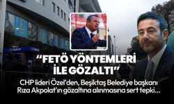 Özgür Özel'den gözaltına alınan Rıza Akpolat hakkında açıklama