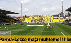 Parma-Lecce maçı muhtemel 11’ler canlı maç hangi kanalda?