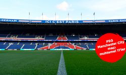 PSG Manchester City maçı hangi kanalda canlı izlenecek?