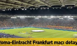 Roma Eintracht Frankfurt maçı hangi kanalda canlı muhtemel 11’ler