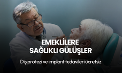 Emeklilere sağlıklı gülüşler: Diş protezi ve implant tedavileri ücretsiz