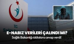 Sağlık Bakanlığı iddialara cevap verdi! e-Nabız verileri çalındı mı?