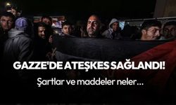 Gazze'de ateşkes sağlandı! Şartlar ve maddeler neler