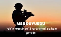 MSB duyurdu: Irak'ın kuzeyinde 13 terörist etkisiz hale getirildi