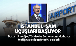 Bakan Uraloğlu, İstanbul-Şam uçuşları için tarih verdi