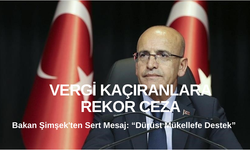 Son Dakika: Vergi Kaçıranlara Rekor Ceza!