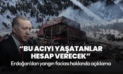 Cumhurbaşkanı Erdoğan’dan yangın açıklaması: Bu büyük acıyı yaşatanlar hesap verecek