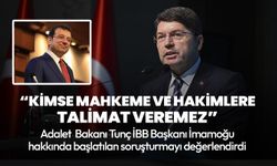 İmamoğlu'na soruşturma hakkında Adalet Bakanı Tunç'tan açıklama: Tehditkar açıklamalar asla kabul edilemez