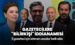 Gazetecilere "bilirkişi" iddianamesi!  Halk TV'den 5 gazeteciye hapis istemi