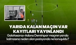 TFF, olaylı Galatasaray-Adana Demirspor maçının VAR kaydını yayınladı