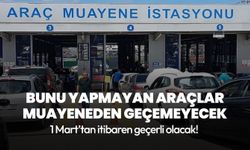 1 Mart’tan itibaren geçerli olacak! Bunu yapmayan araçlar muayeneden geçemeyecek