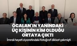 Abdullah Öcalan'ın yanındaki üç kişinin kim olduğu ortaya çıktı