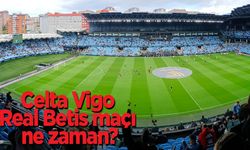 Celta Vigo Real Betis maçı ne zaman muhtemel 11’ler hangi kanalda canlı?