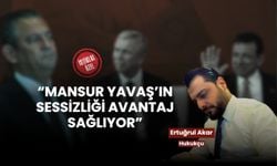 Ertuğrul Akar,”Mansur Yavaş'ın sessizliği avantaj sağlıyor”