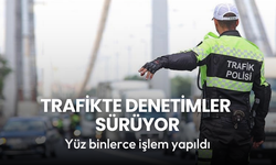 Trafikte denetimler sürüyor: 3 milyon araç denetlendi