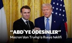 Macron'dan Rusya teklifi: ABD'ye ödesinler