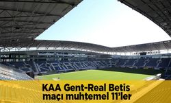 KAA Gent Real Betis maçı ne zaman, hangi kanalda?