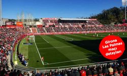 Girona Las Palmas maçı ne zaman muhtemel 11’ler canlı yayın hangi kanalda?