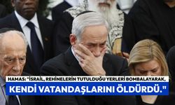 Hamas: "İsrail, rehinelerin tutulduğu yerleri bombalayarak, kendi vatandaşlarını katletti."