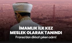 Fransa'dan dikkat çeken adım! İmamlık ilk kez meslek olarak tanındı