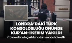 Londra'da Türk Konsolosluğu önünde provokasyon! Kur'an-ı Kerim yakan alçağa müdahale edip yüzüne tükürdü