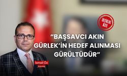 “Başsavcı Akın Gürlek’in hedef alınması gürültüdür”