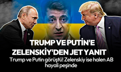 Trump ve Putin'e  Zelenskiy'den jet yanıt