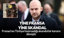 Fransa'dan bir skandal daha! Hedefte yine Türkiye