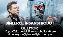 Elon Musk: Yapay Zekanın en büyük getirisi insansı robotlar olacak