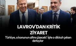 Lavrov Ankara’da! Kritik görüşme yarın başlıyor