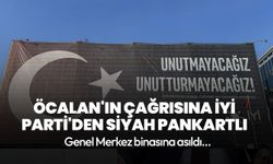 Öcalan'ın çağrısına İYİ Parti'den siyah pankartlı tepki