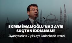 Ekrem İmamoğlu'na 3 ayrı suçtan iddianame: Siyasi yasak ve 7 yıl 4 aya kadar hapis istendi