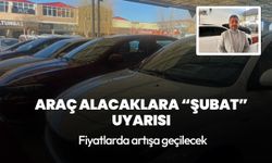 Araç alacaklara 'Şubat' uyarısı: Fiyatlarda artışa geçilecek