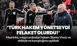 Mourinho'dan derbi sonrası olay sözler: Türk hakem yönetseydi felaket olurdu!